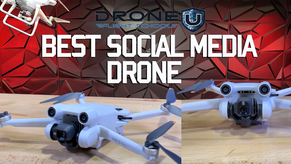 Best Social Media Drone - Drone U™