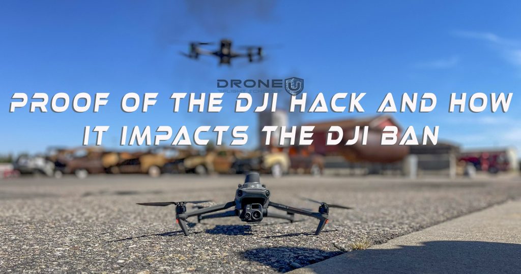 Proof of the DJI Hack and how it might impact the DJI Ban.